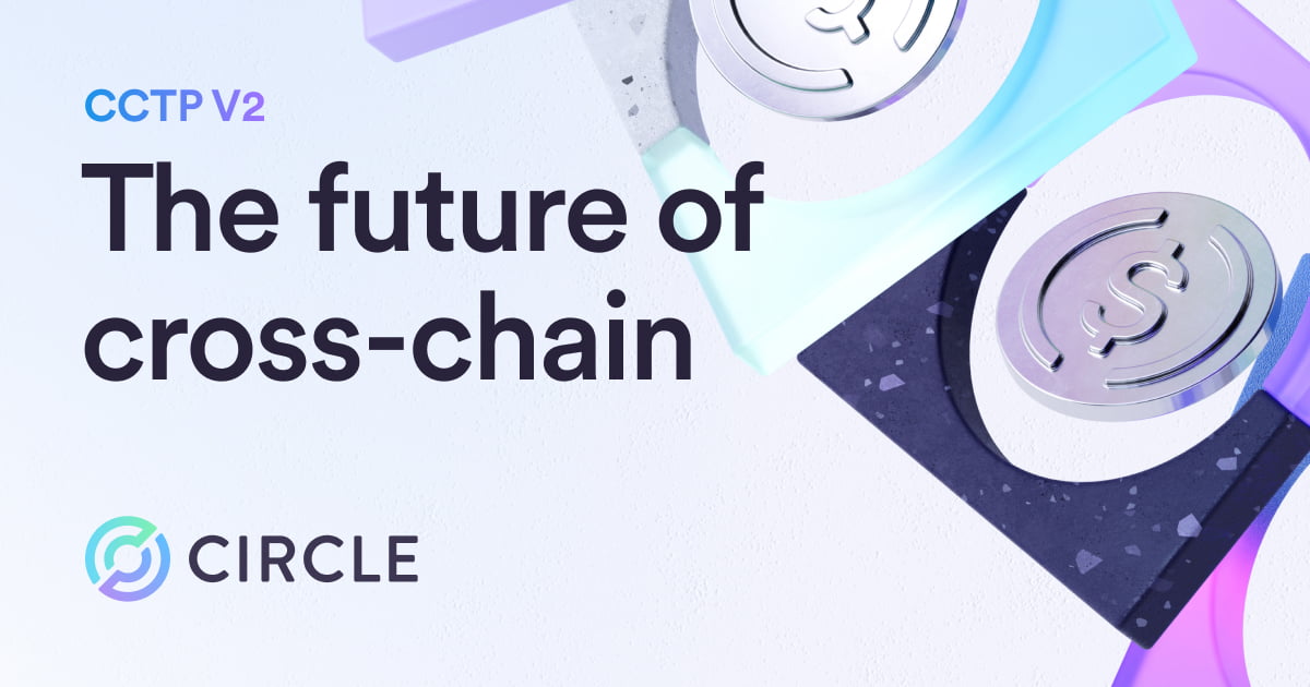 CCTP V2: The future of cross-chain